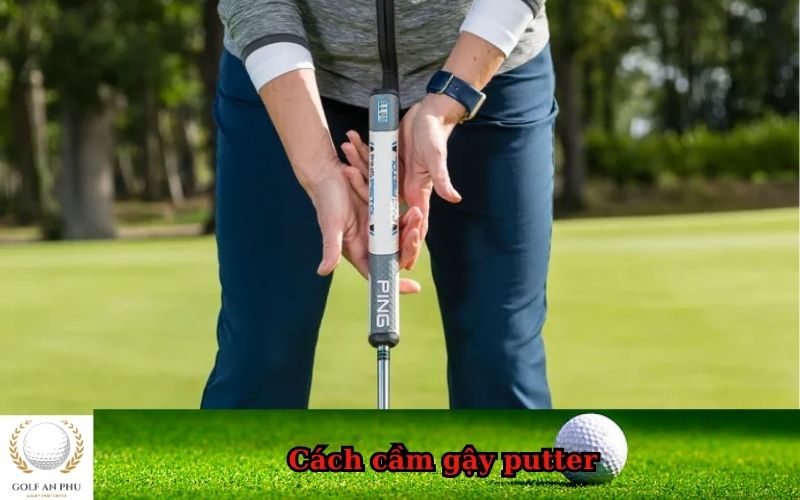 Cách cầm gậy putter