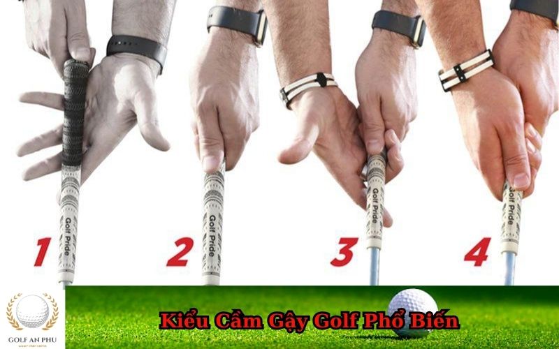 Kiểu Cầm Gậy Golf Phổ Biến