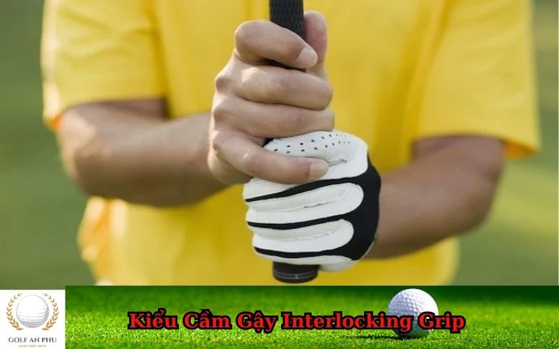 Kiểu Cầm Gậy Interlocking Grip